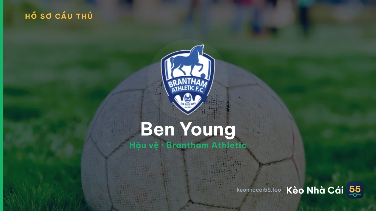 Ben Young — Brantham Athletic