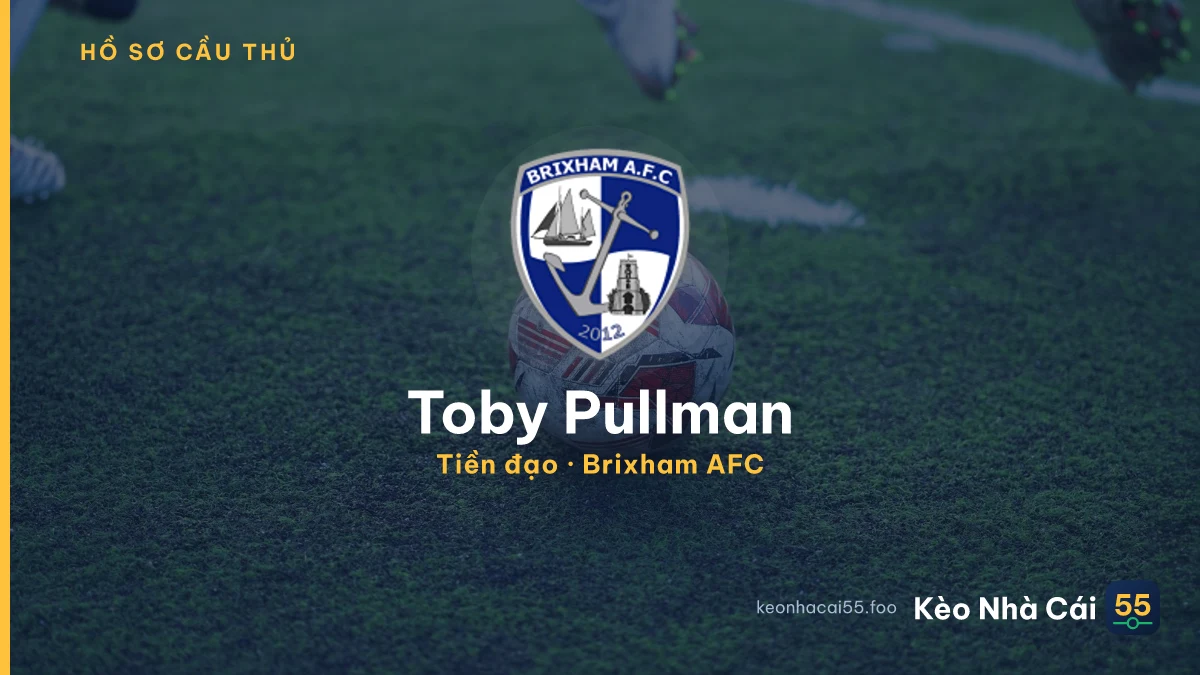 Toby Pullman — Brixham AFC