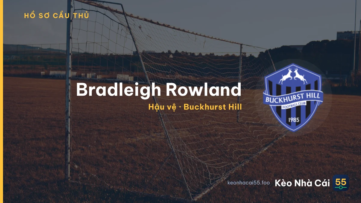 Bradleigh Rowland — Buckhurst Hill