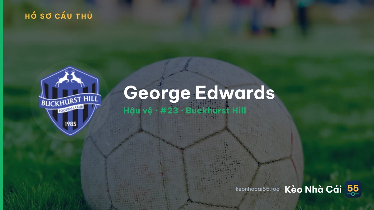George Edwards — Buckhurst Hill