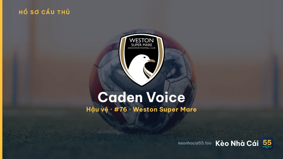 Caden Voice — Weston Super Mare