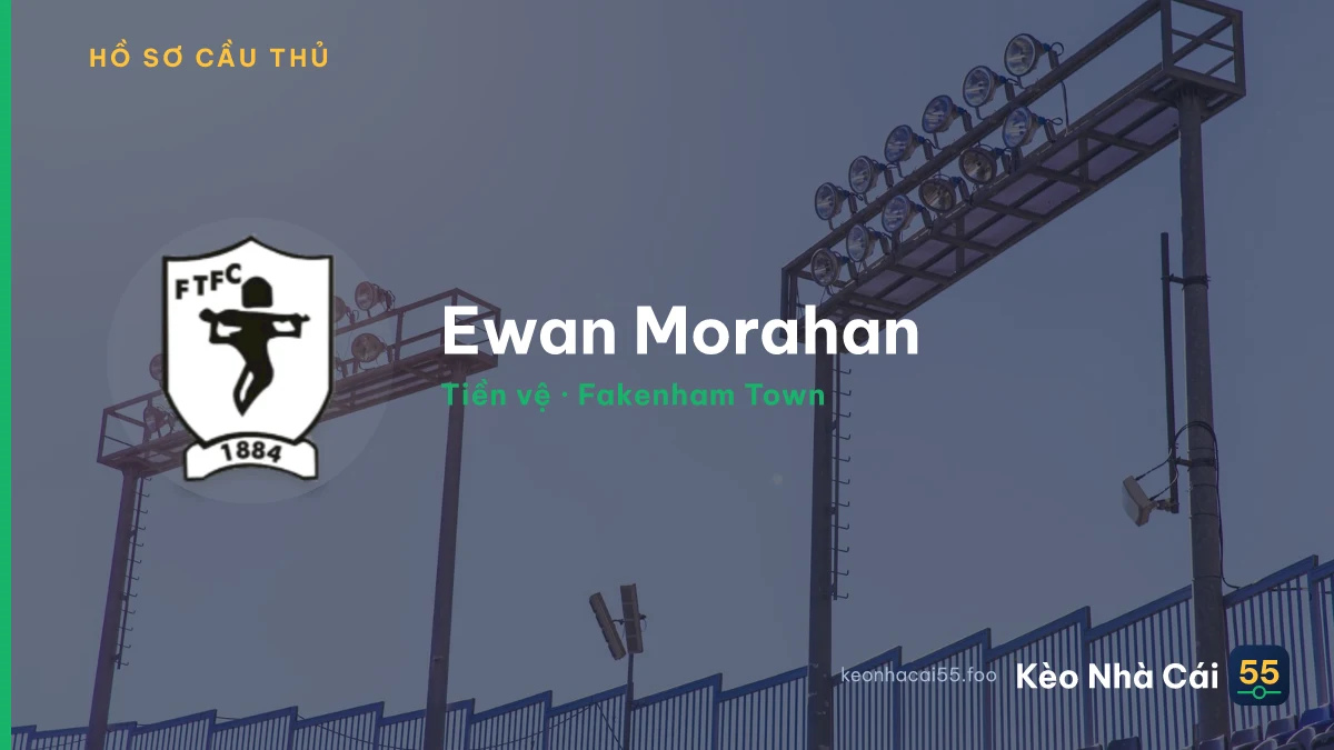 Ewan Morahan — Fakenham Town