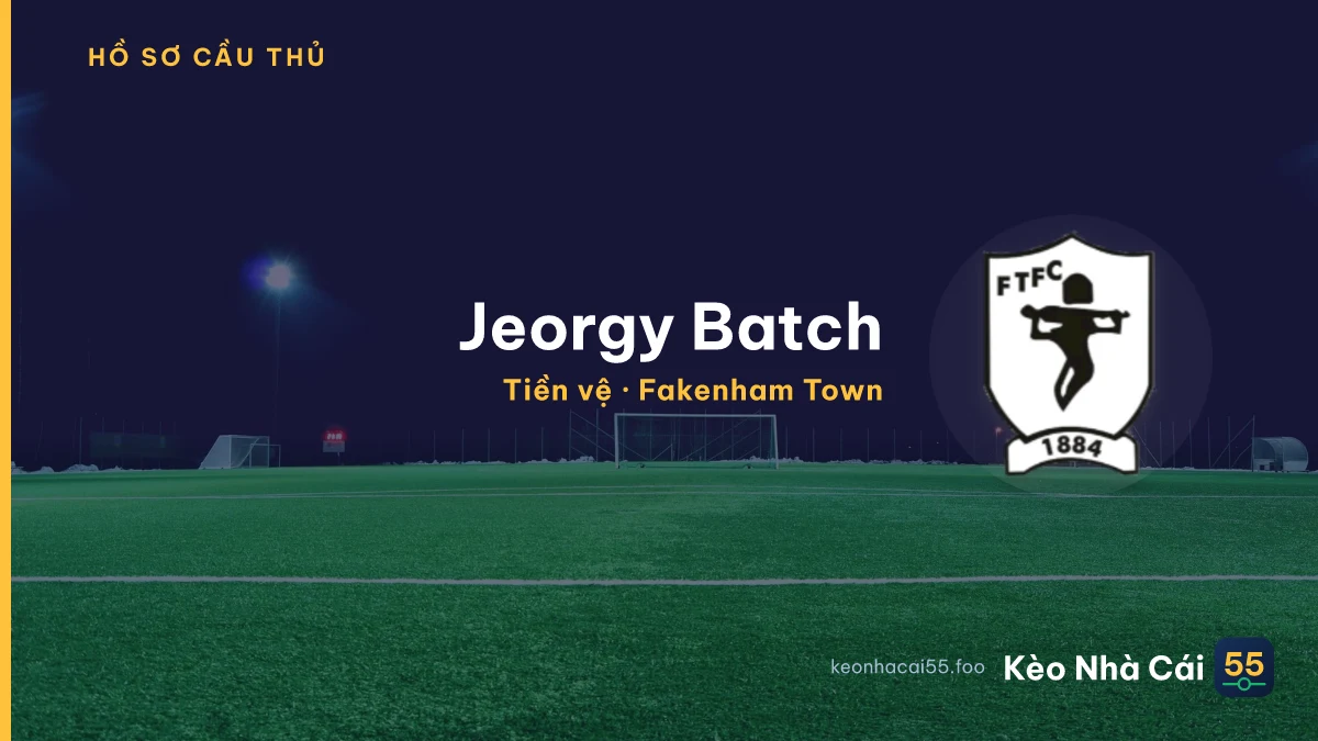 Jeorgy Batch — Fakenham Town