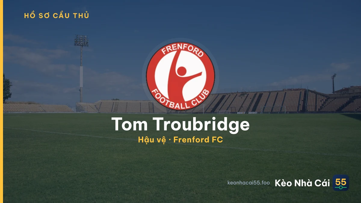 Tom Troubridge — Frenford FC