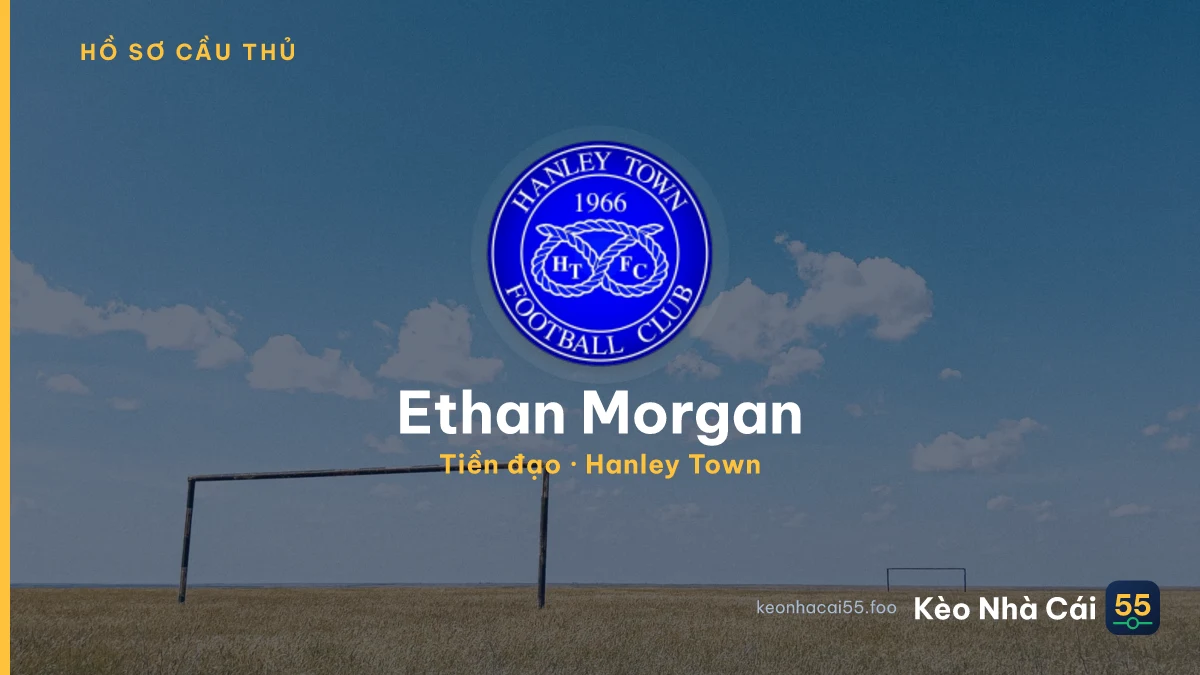 Ethan Morgan — Hanley Town