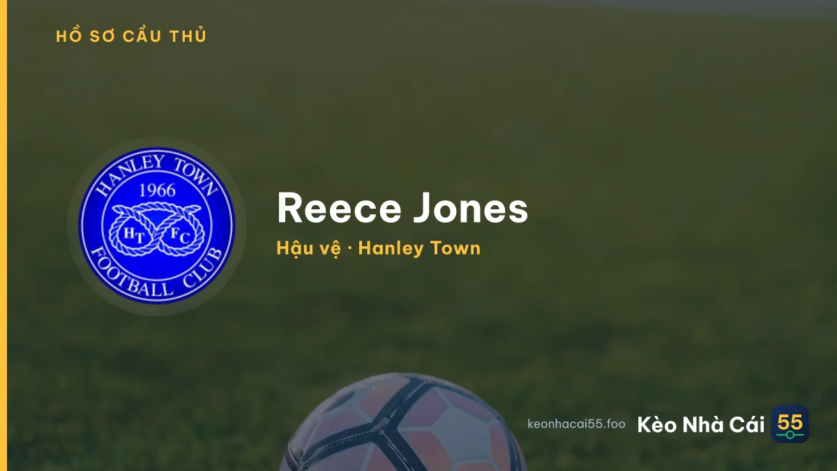 Reece Jones — Hanley Town
