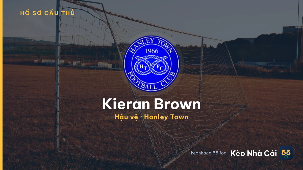 Kieran Brown — Hanley Town