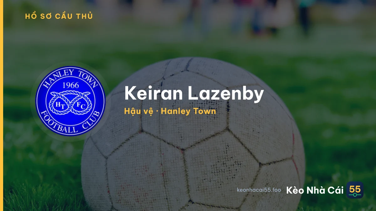 Keiran Lazenby — Hanley Town