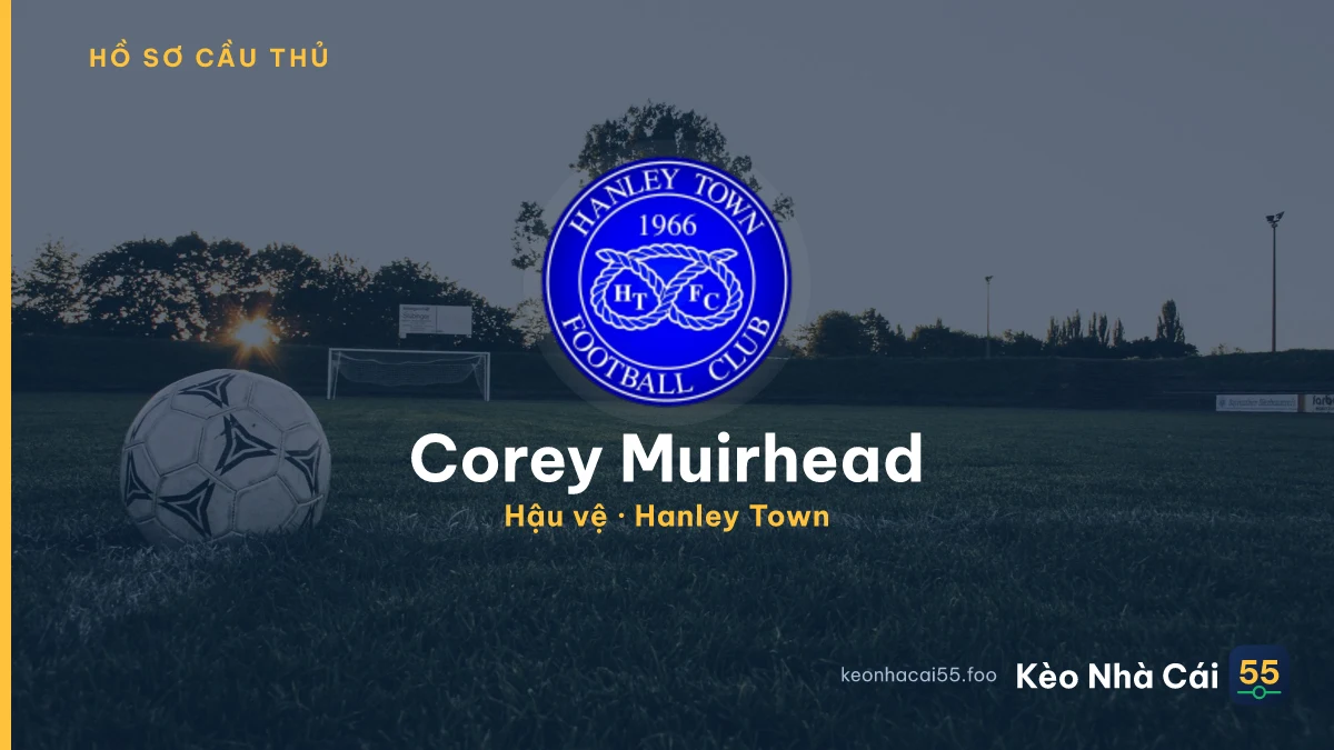 Corey Muirhead — Hanley Town