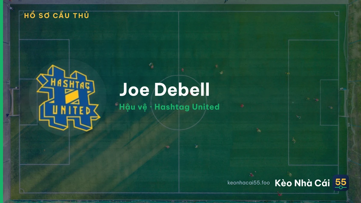 Joe Debell — Hashtag United
