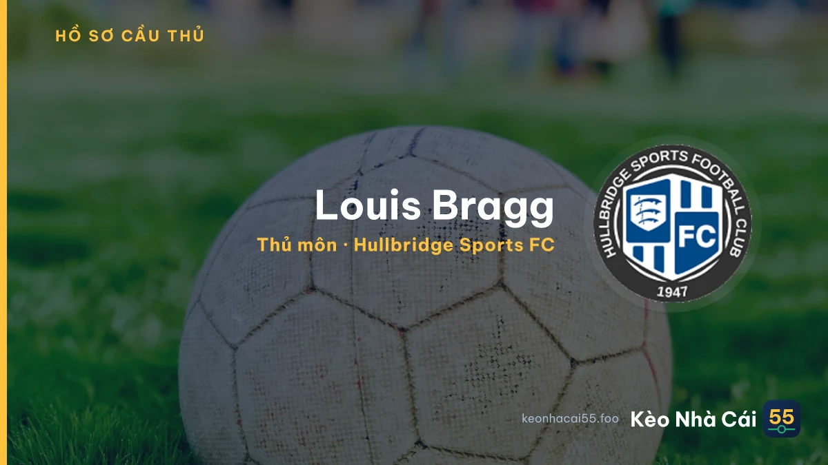 Louis Bragg — Hullbridge Sports FC
