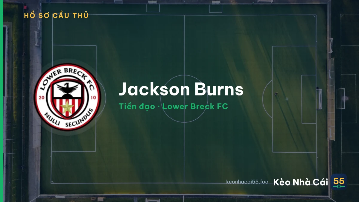 Jackson Burns — Lower Breck FC