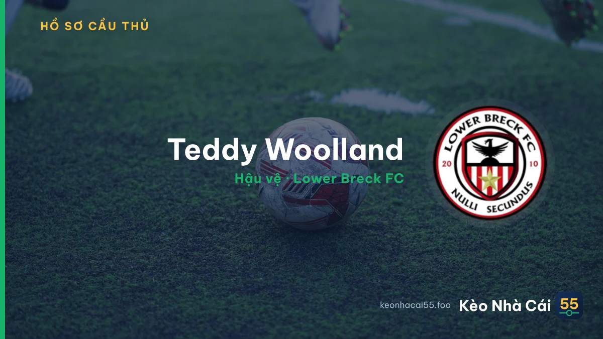 Teddy Woolland — Lower Breck FC
