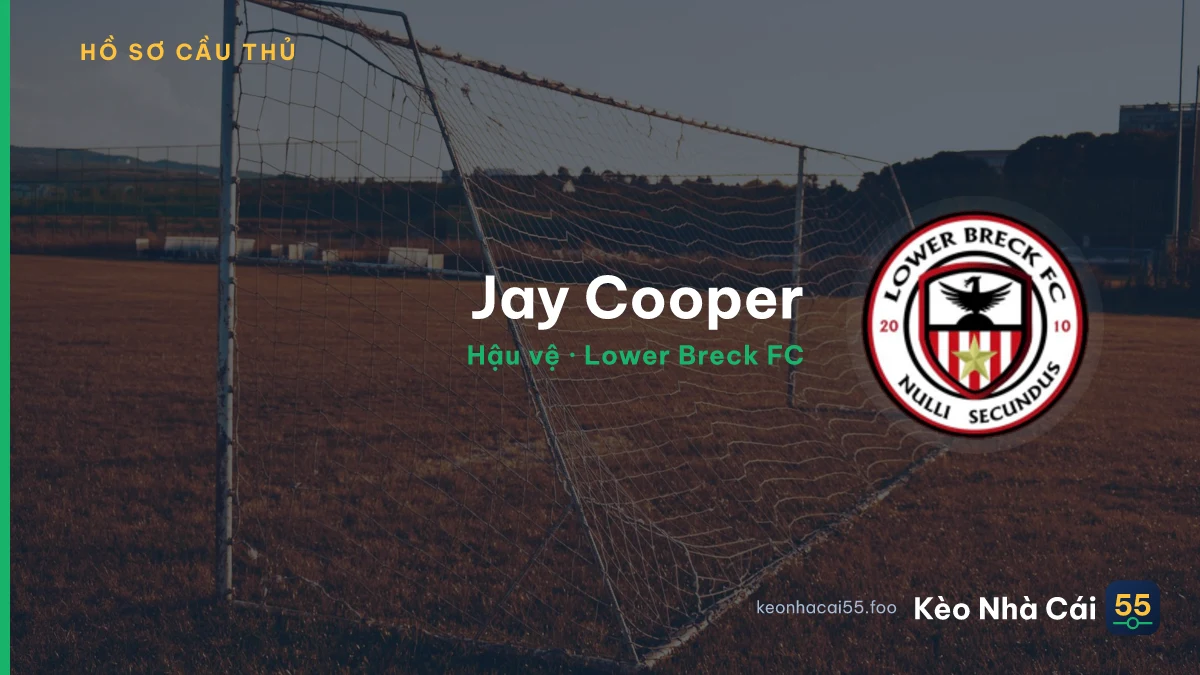 Jay Cooper — Lower Breck FC