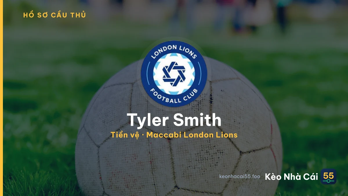 Tyler Smith — Maccabi London Lions