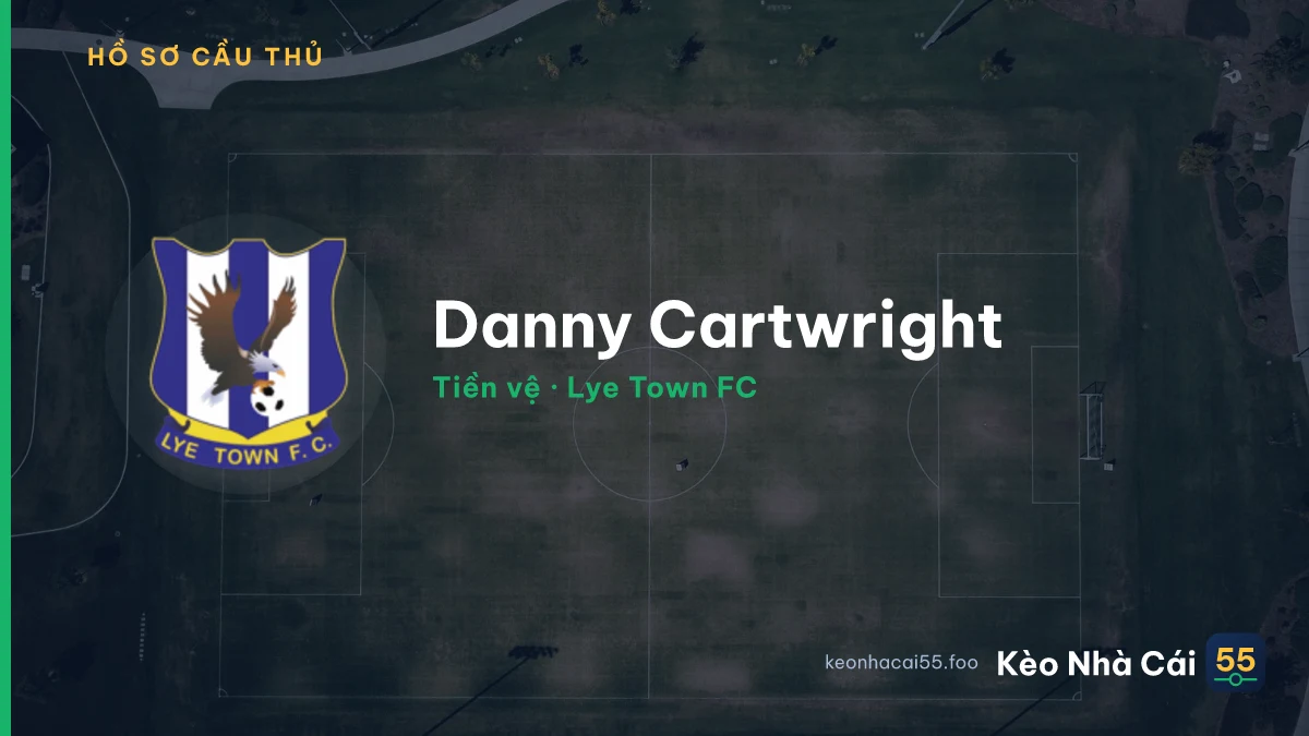 Danny Cartwright — Lye Town FC