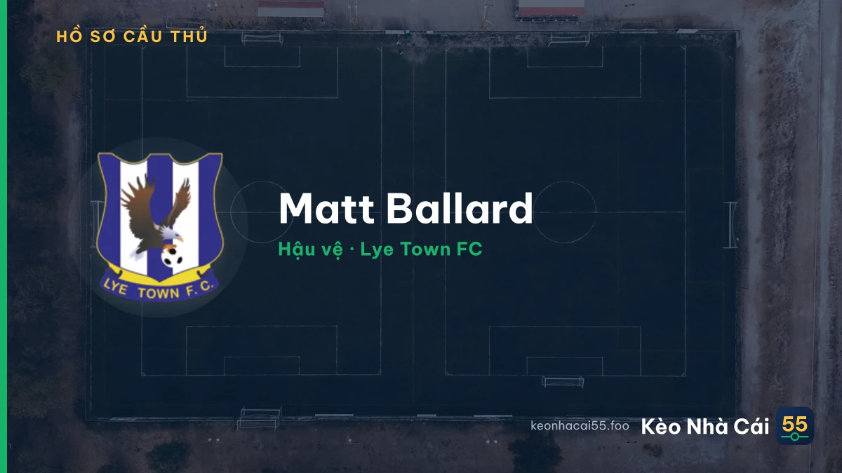 Matt Ballard — Lye Town FC