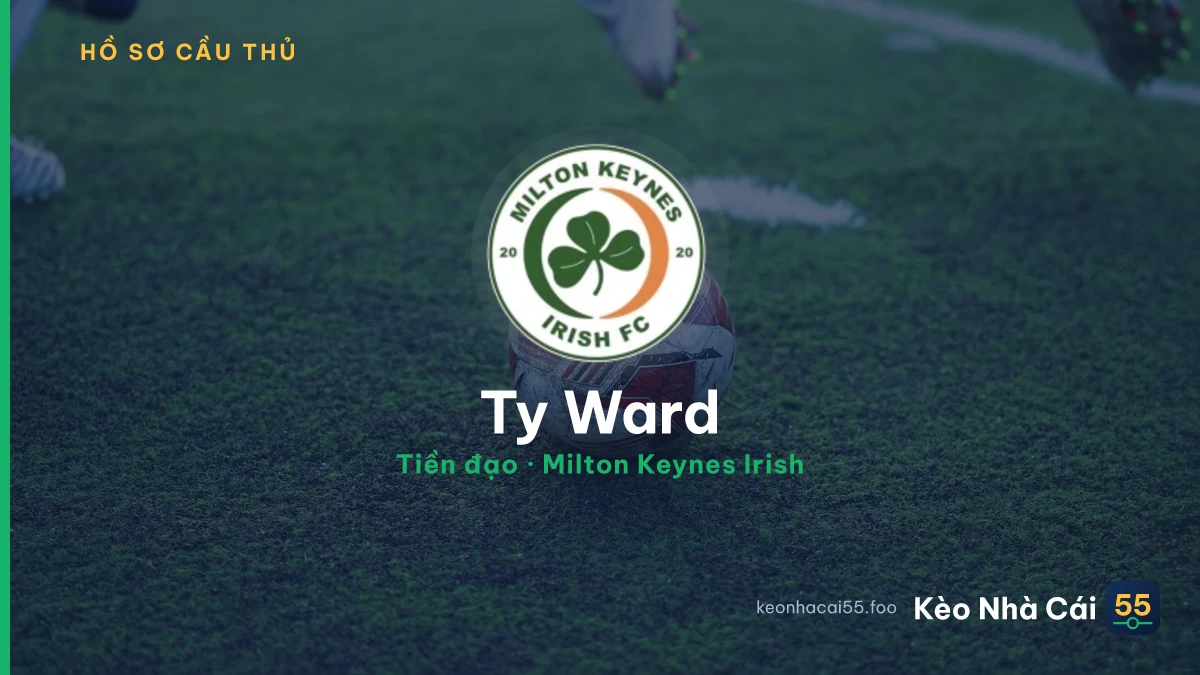 Ty Ward — Milton Keynes Irish