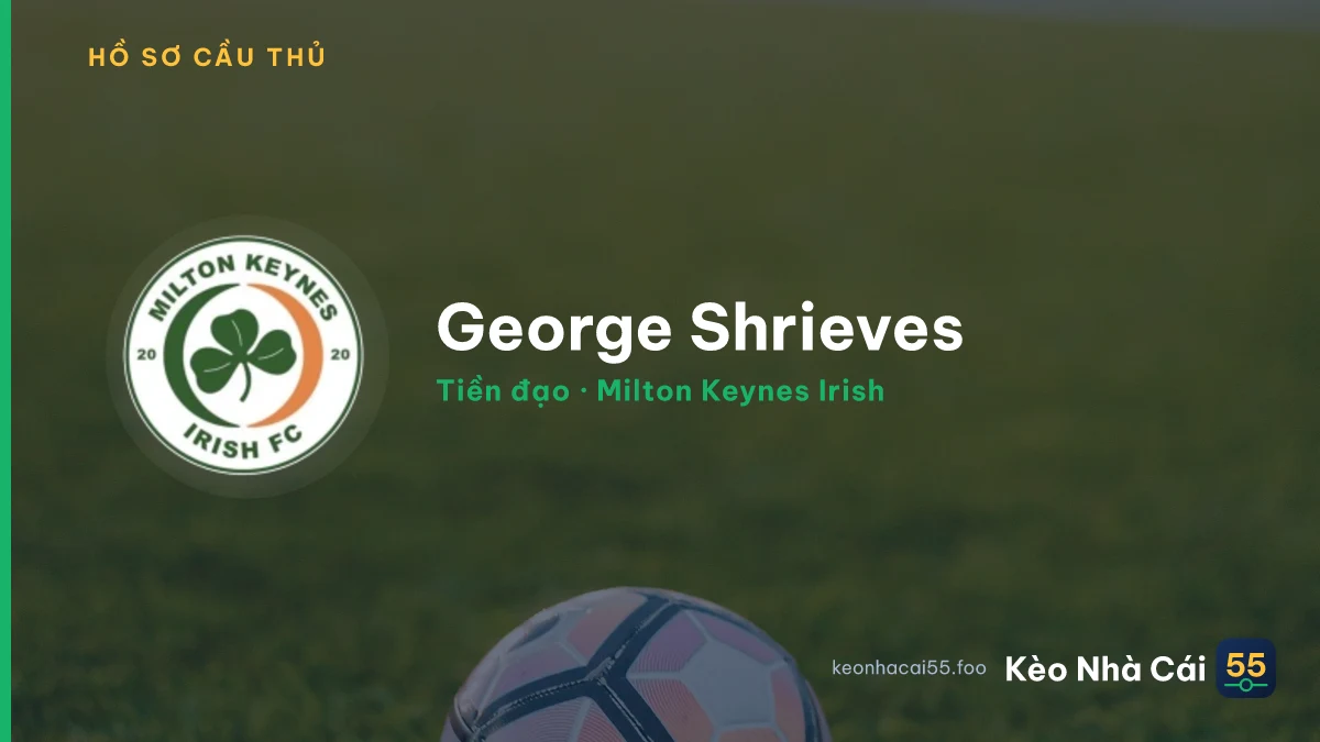 George Shrieves — Milton Keynes Irish