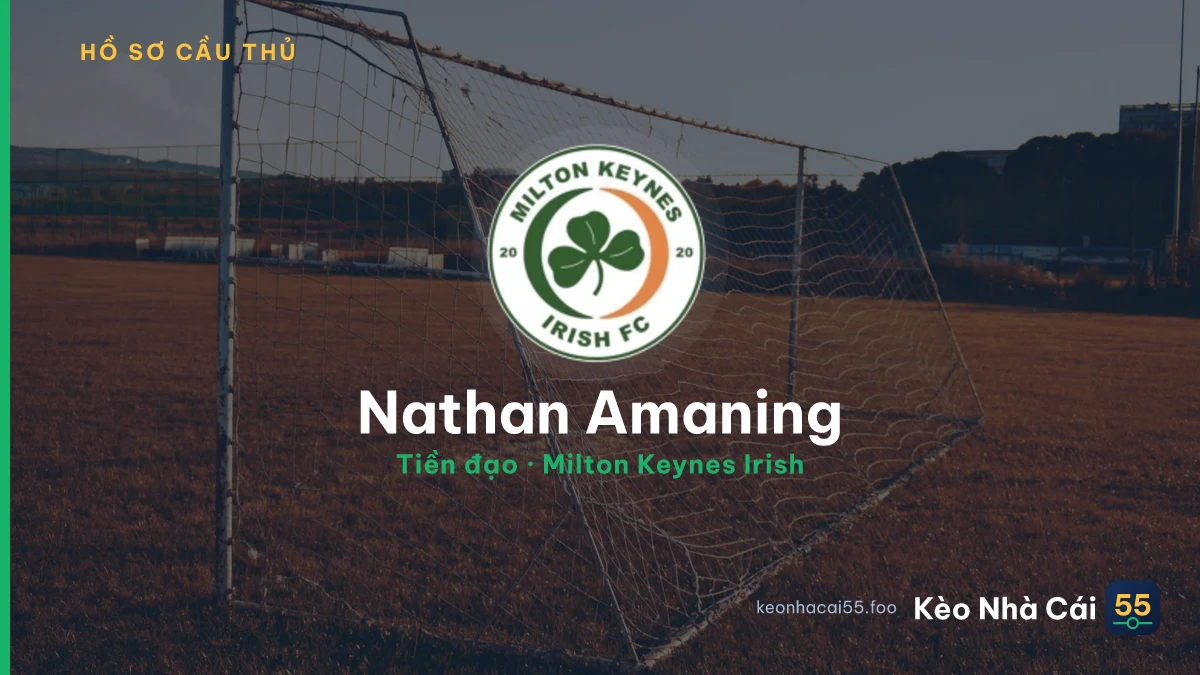 Nathan Amaning — Milton Keynes Irish