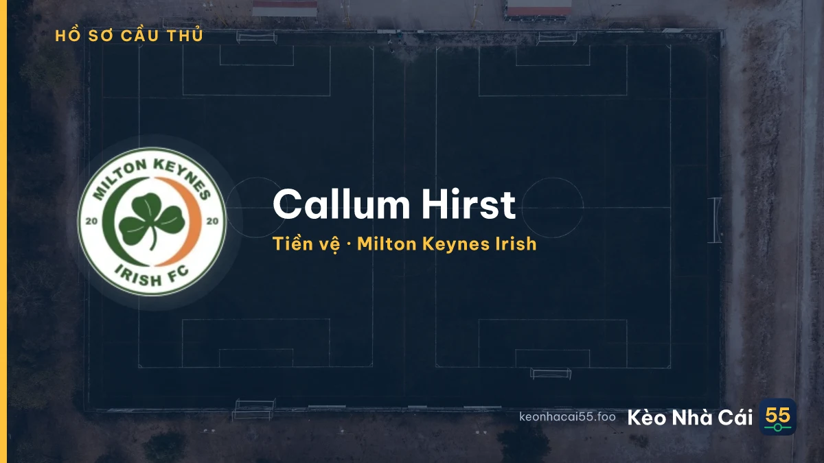 Callum Hirst — Milton Keynes Irish