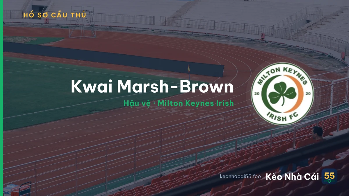 Kwai Marsh-Brown — Milton Keynes Irish