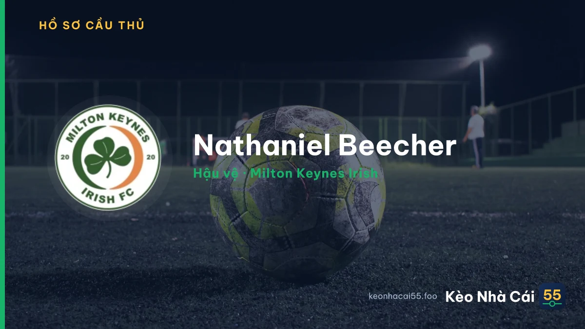 Nathaniel Beecher — Milton Keynes Irish