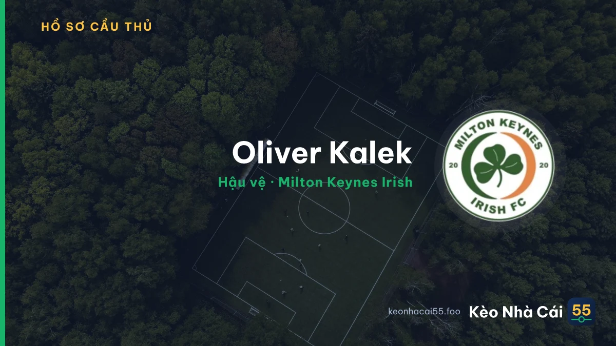 Oliver Kalek — Milton Keynes Irish