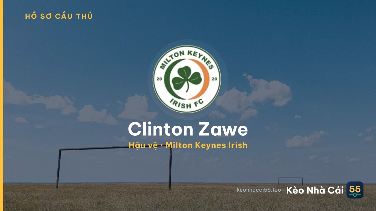 Clinton Zawe — Milton Keynes Irish