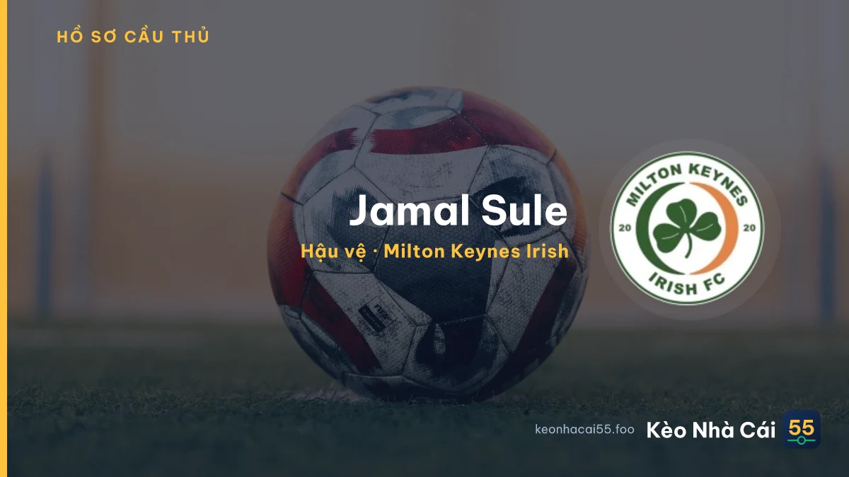 Jamal Sule — Milton Keynes Irish
