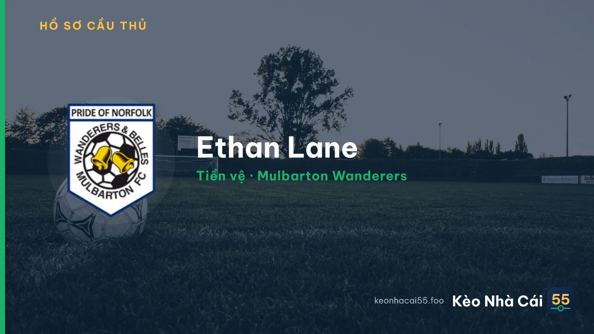 Ethan Lane — Mulbarton Wanderers