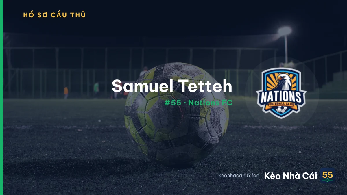 Samuel Tetteh — Nations FC