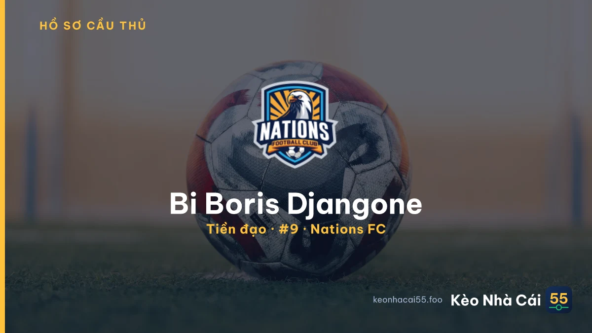 Bi Boris Djangone — Nations FC