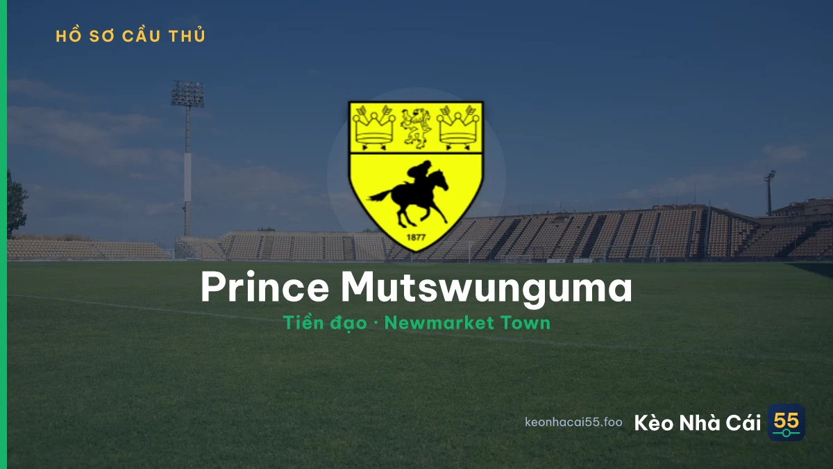 Prince Mutswunguma — Newmarket Town