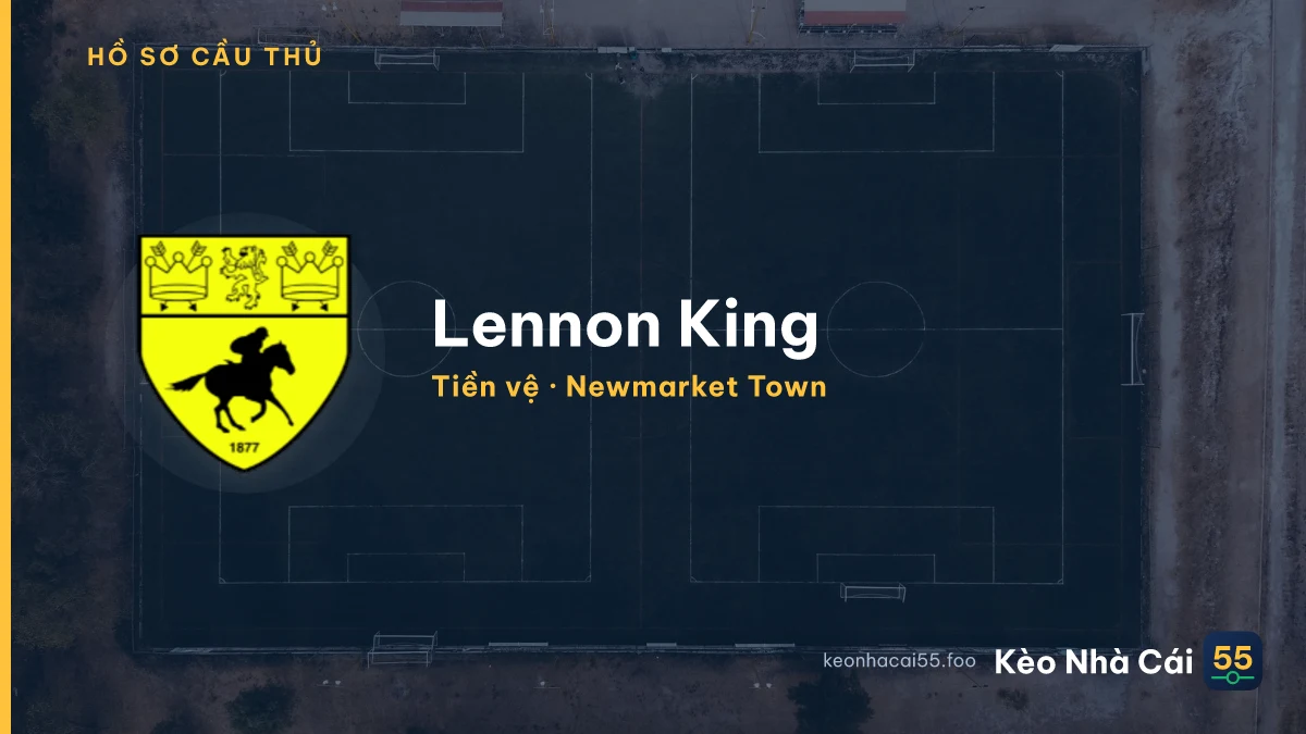 Lennon King — Newmarket Town