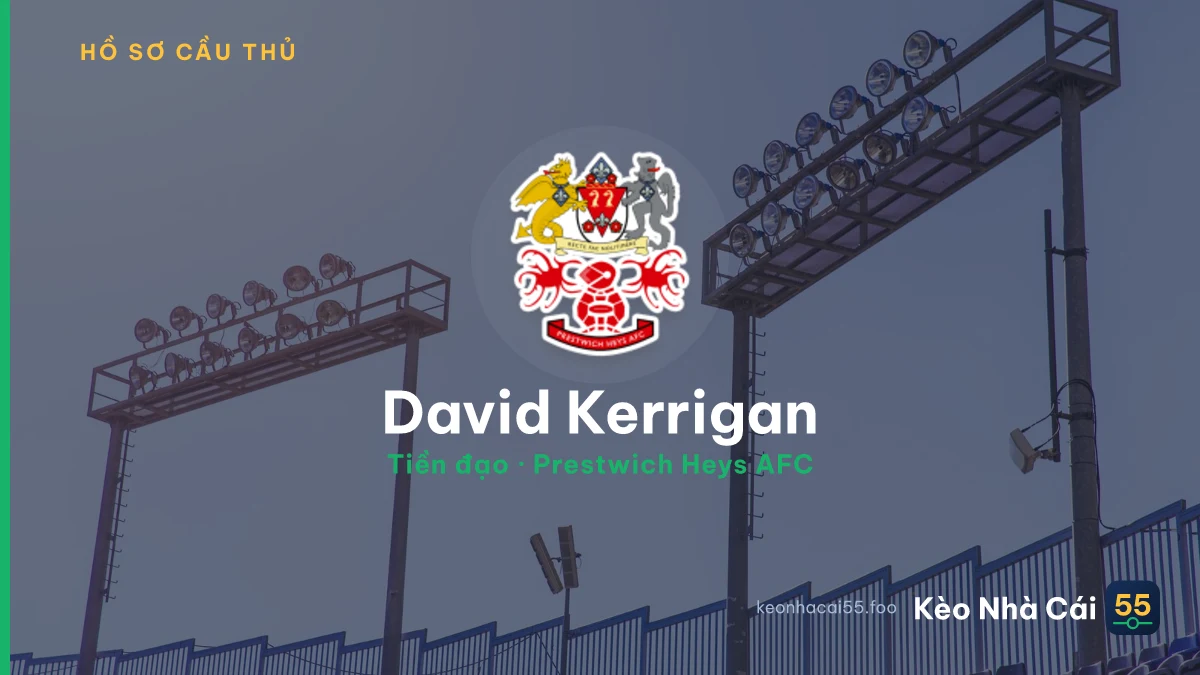 David Kerrigan — Prestwich Heys AFC