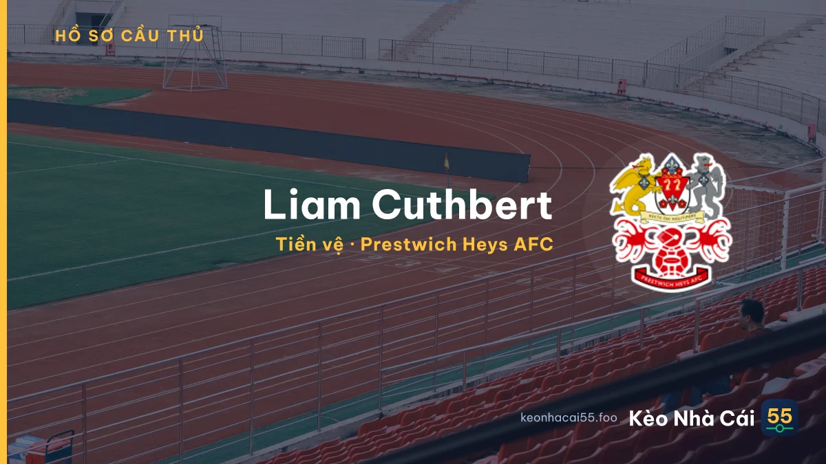 Liam Cuthbert — Prestwich Heys AFC