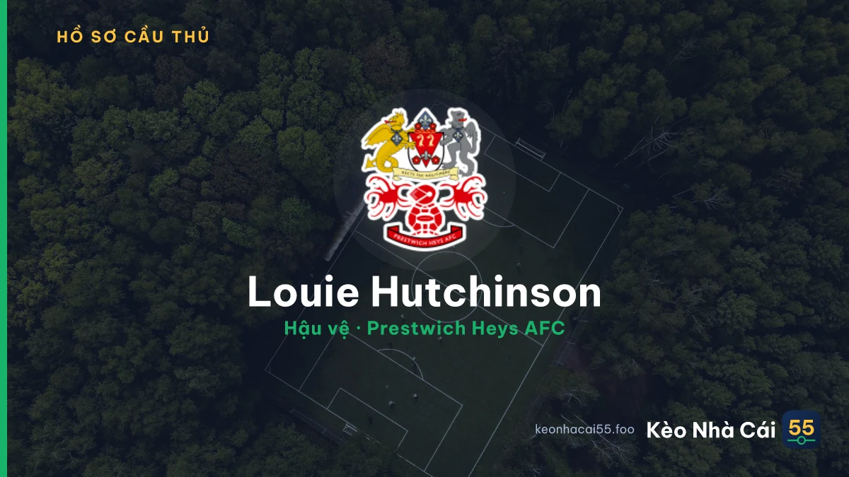 Louie Hutchinson — Prestwich Heys AFC