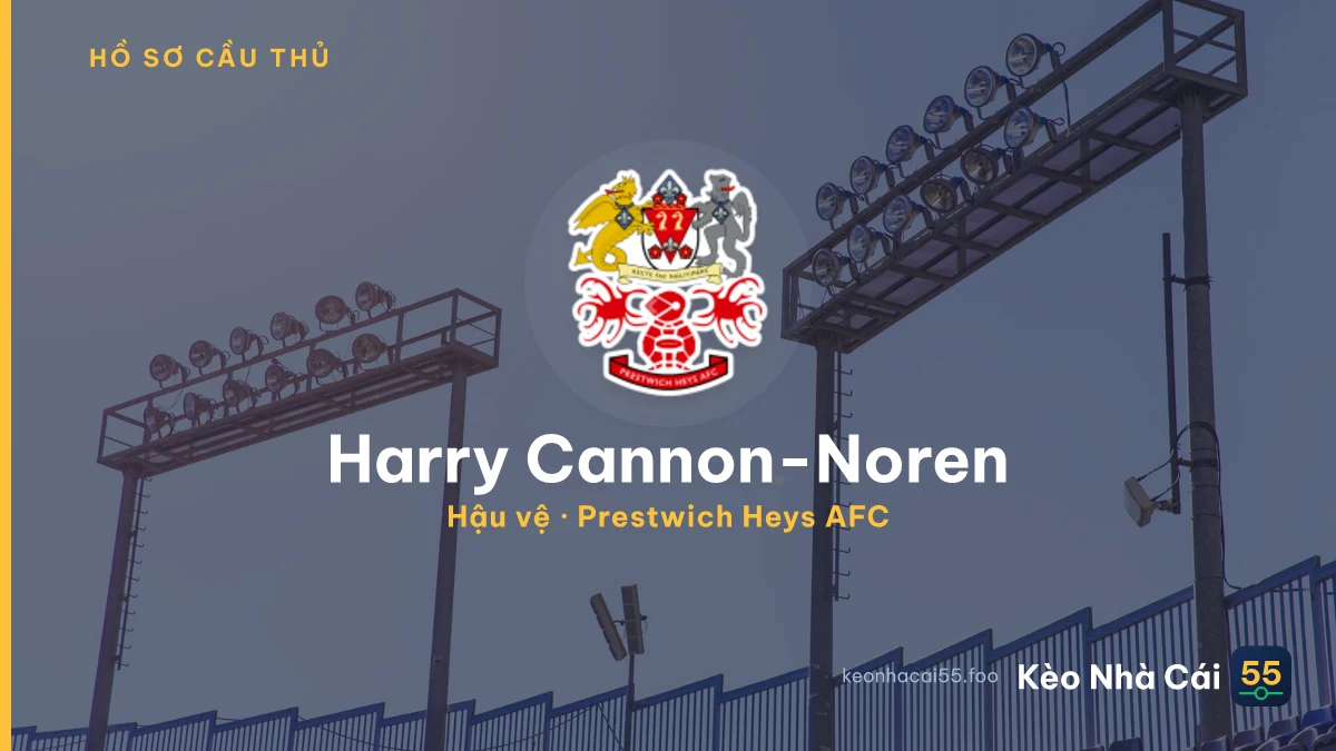 Harry Cannon-Noren — Prestwich Heys AFC
