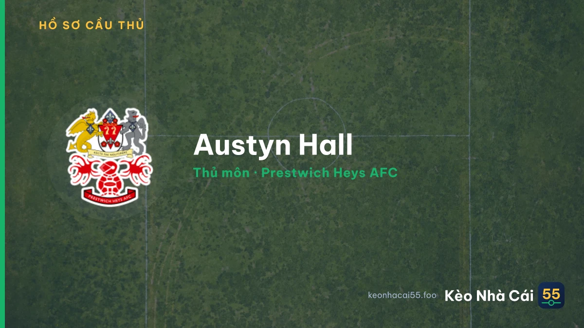 Austyn Hall — Prestwich Heys AFC