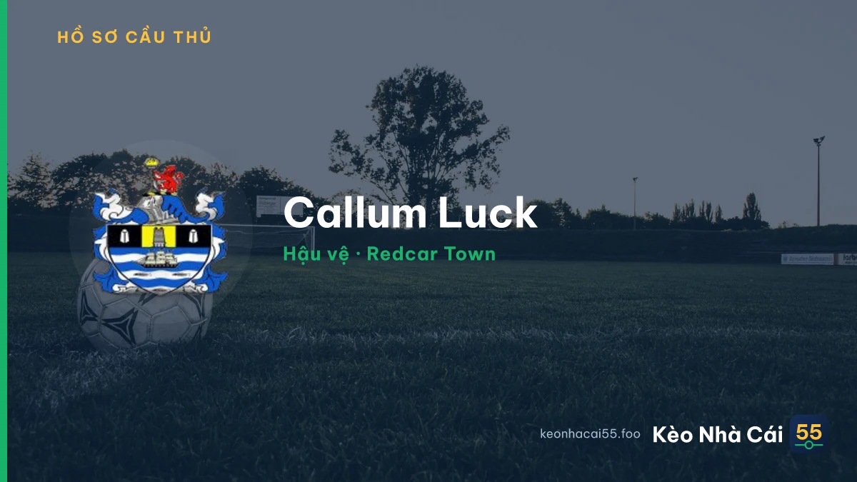 Callum Luck — Redcar Town