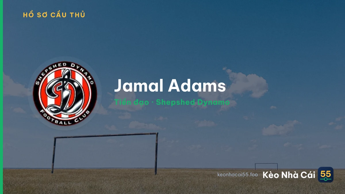 Jamal Adams — Shepshed Dynamo
