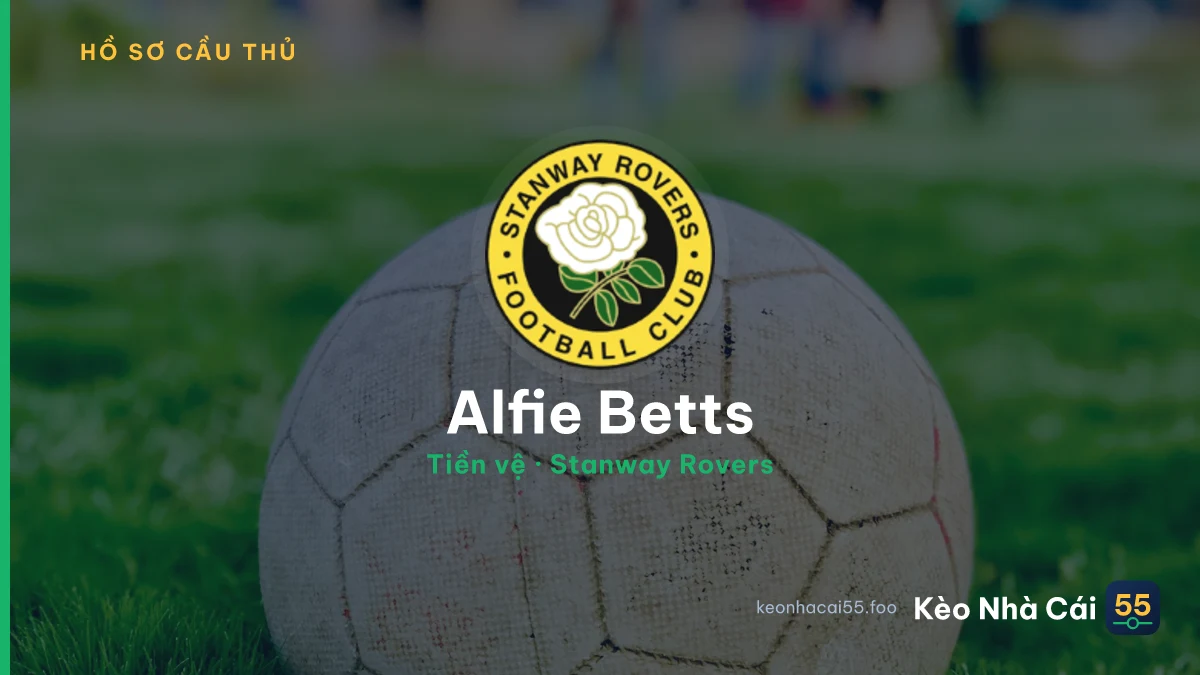 Alfie Betts — Stanway Rovers