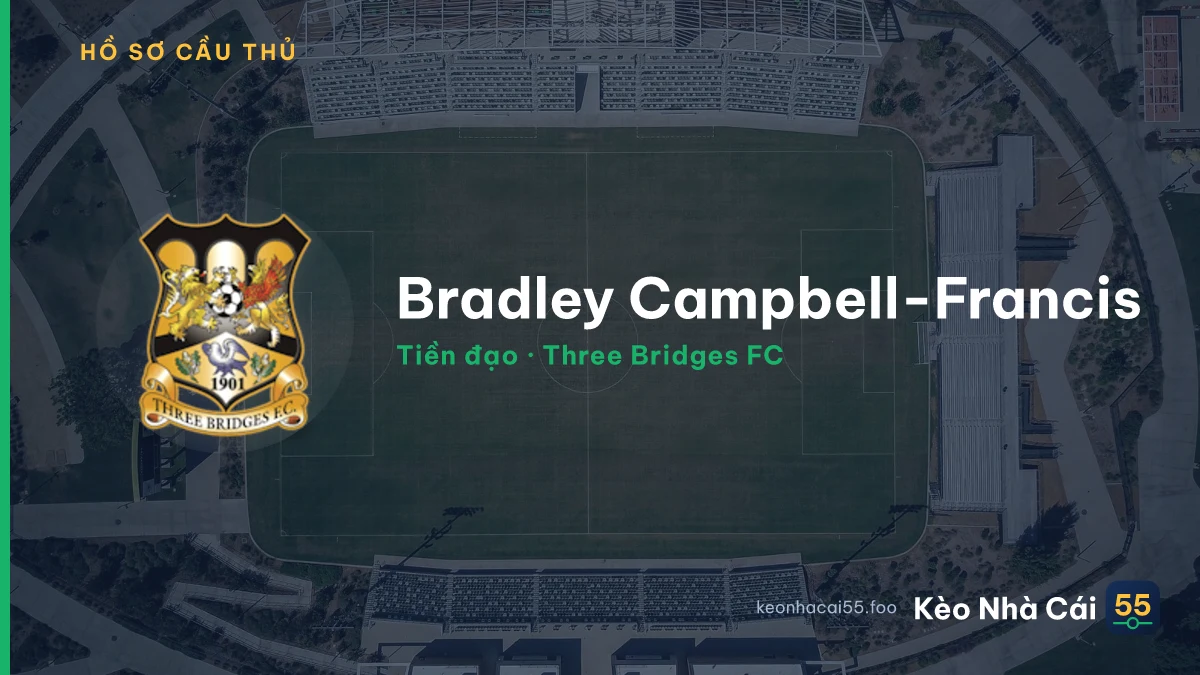 Bradley Campbell-Francis — Three Bridges FC