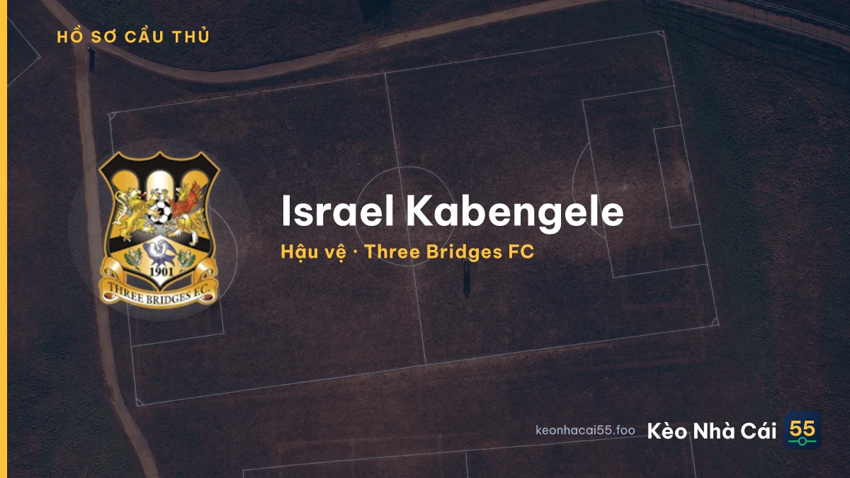 Israel Kabengele — Three Bridges FC