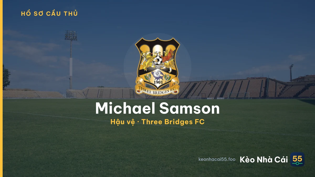 Michael Samson — Three Bridges FC