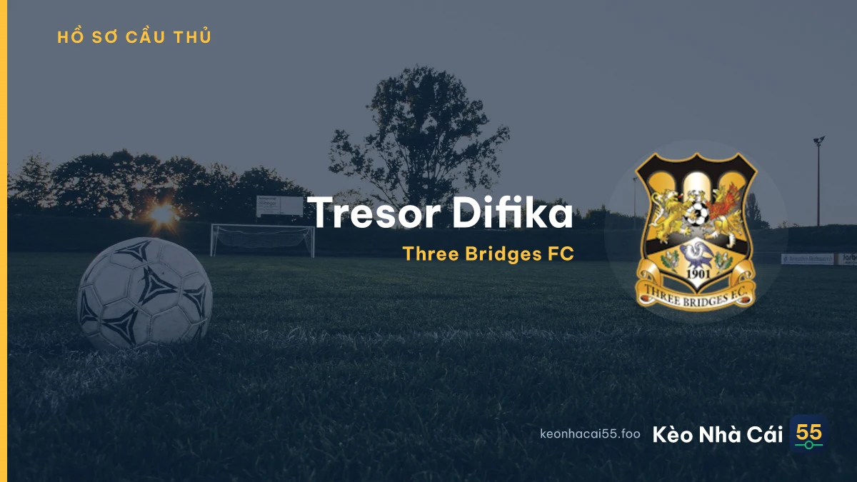 Tresor Difika — Three Bridges FC
