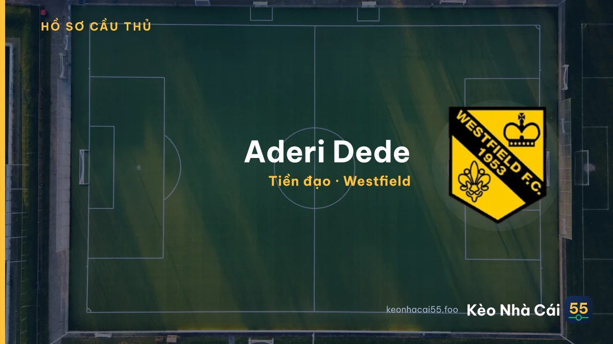 Aderi Dede — Westfield