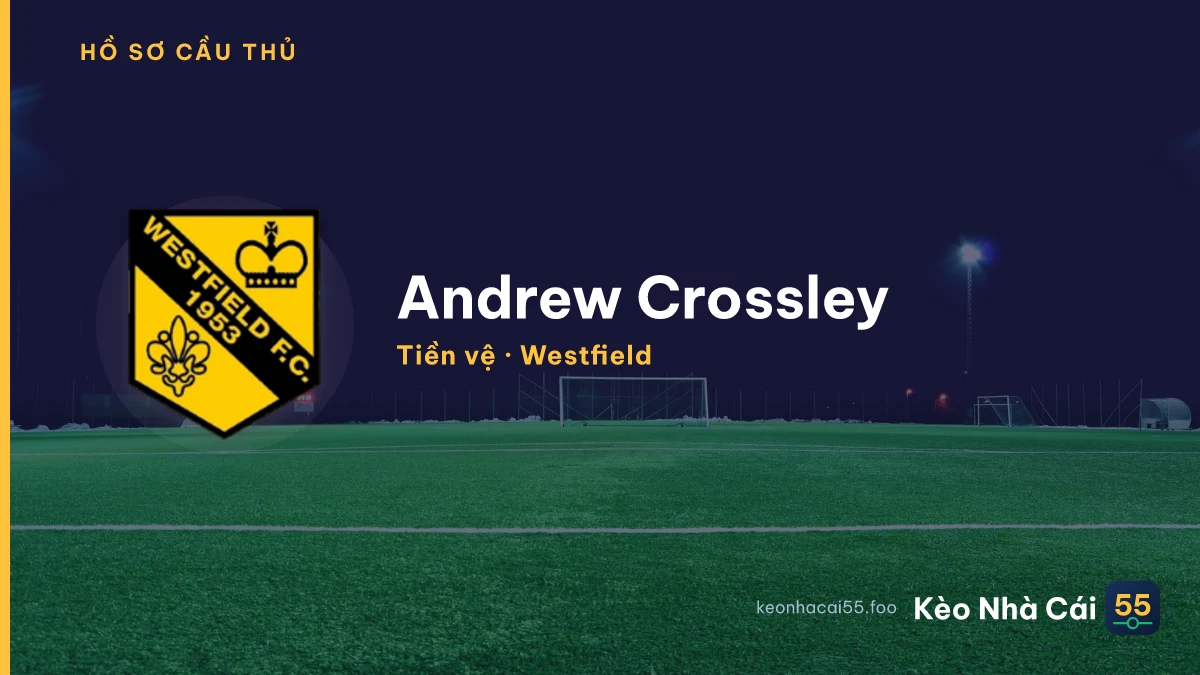 Andrew Crossley — Westfield