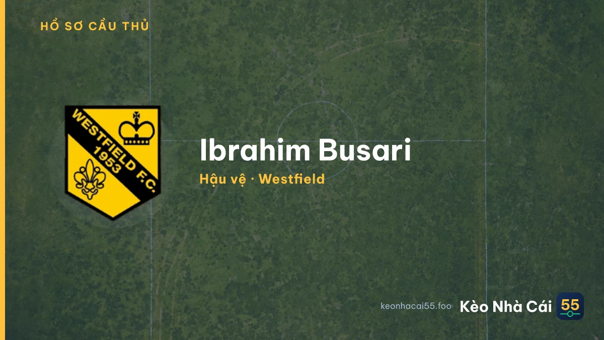 Ibrahim Busari — Westfield